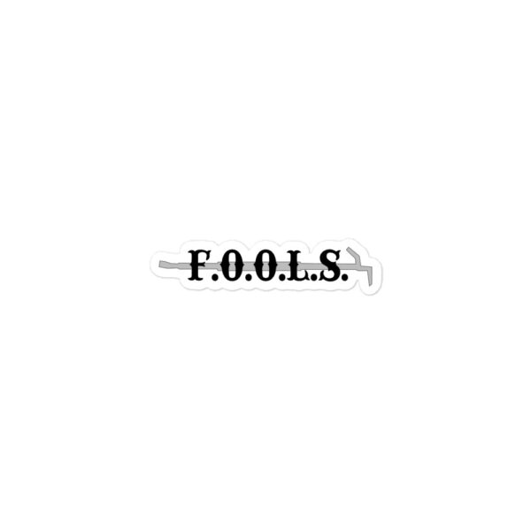 FOOLS Sticker